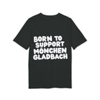Born to Support Mönchengladbach Slim Fit T-Shirt – Wear your City Kollektion | ORGNL Fabrics