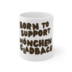 Born to Support Mönchengladbach Tasse – Home & Living Kollektion | ORGNL Fabrics