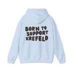 Born to Support Krefeld Hoodie – Streetwear Pullover | ORGNL Fabrics