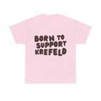 Born to Support Krefeld T-Shirt – Classic Fit Streetwear | ORGNL Fabrics