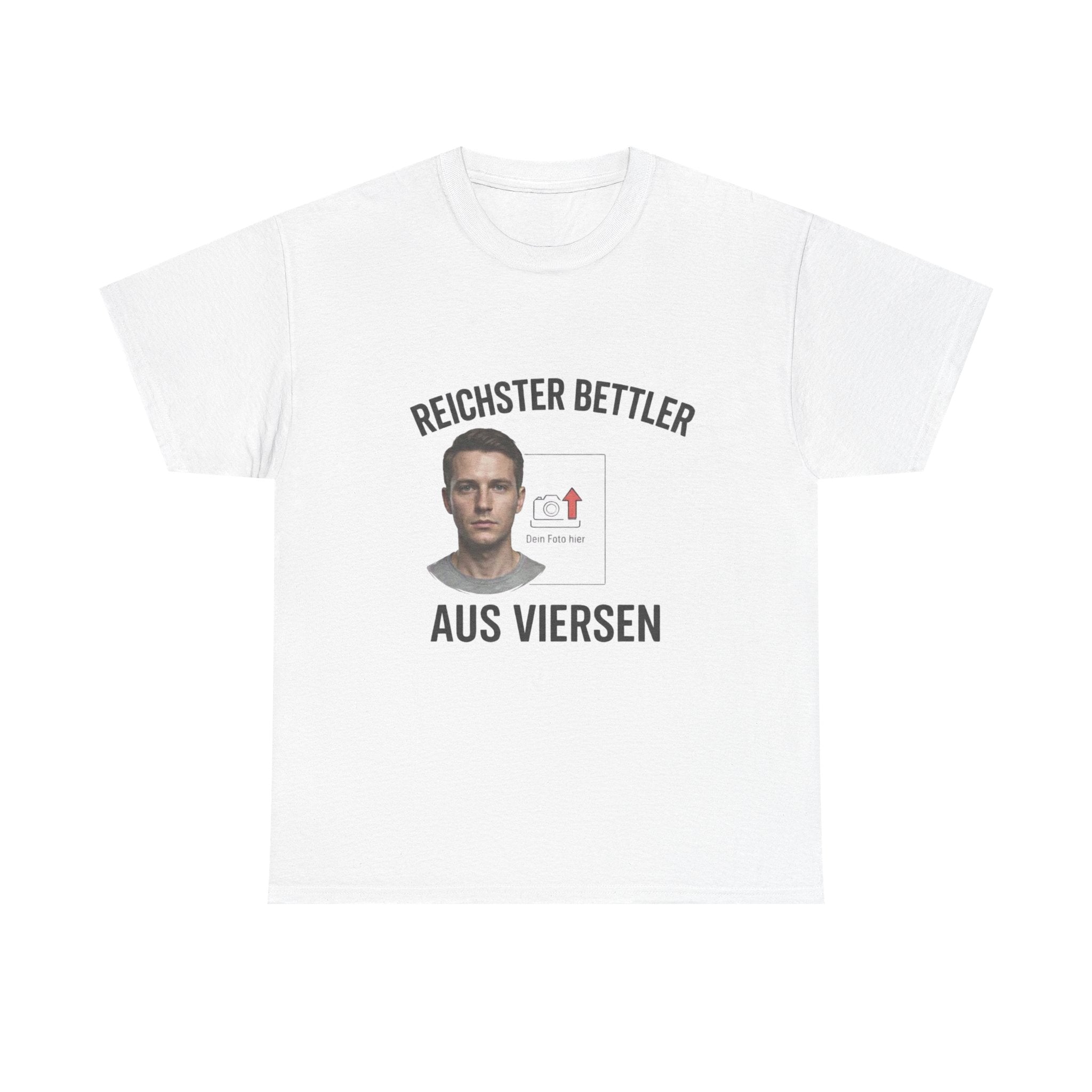 Reichster Bettler aus Viersen — Personalisiertes Foto Shirt | Meme | ORGNL Fabrics
