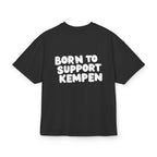 Born to Support Kempen Heavy Oversized T-Shirt Backprint – Wear your City Kollektion | ORGNL Fabrics
