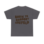 Born to Support Krefeld T-Shirt – Classic Fit Streetwear | ORGNL Fabrics