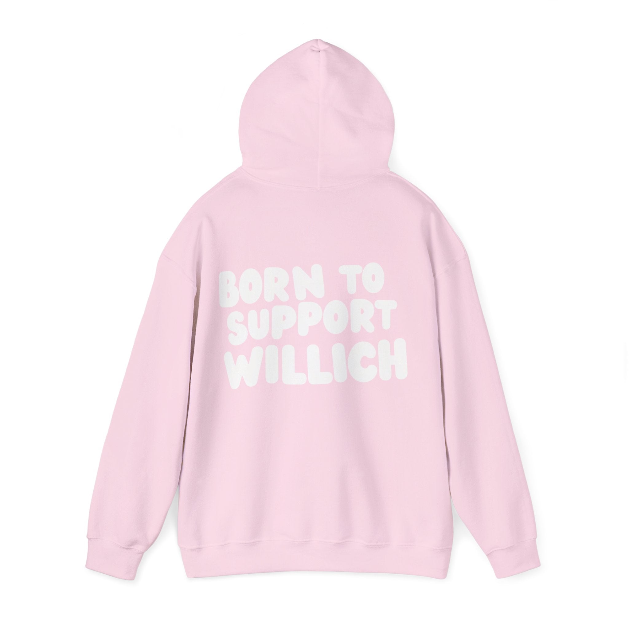 Willich Support Hoodie — "Born to Support Willich" Graphic Hooded Sweatshirt