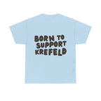 Born to Support Krefeld T-Shirt – Classic Fit Streetwear | ORGNL Fabrics