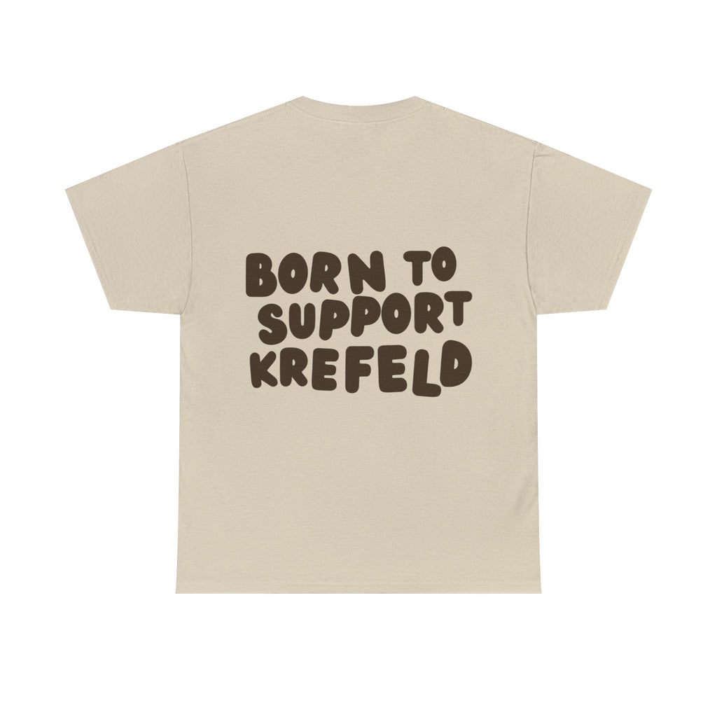 Born to Support Krefeld T-Shirt – Classic Fit Streetwear | ORGNL Fabrics