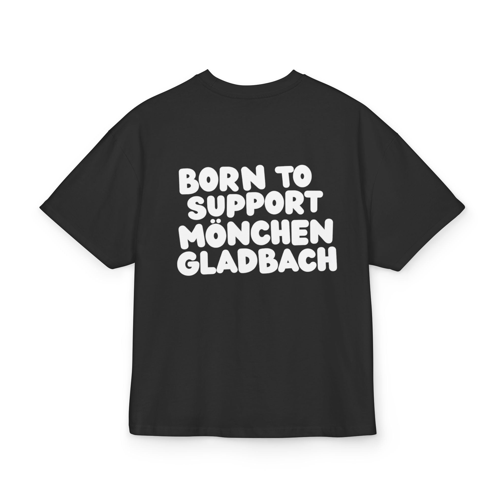 Born to Support Mönchengladbach Heavy Oversized T-Shirt – Wear your City Kollektion | ORGNL Fabrics