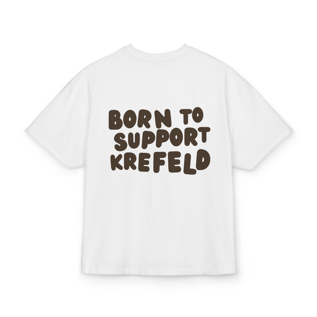 Born to Support Krefeld Heavy Oversized T-Shirt Backprint – Wear your City Kollektion | ORGNL Fabrics