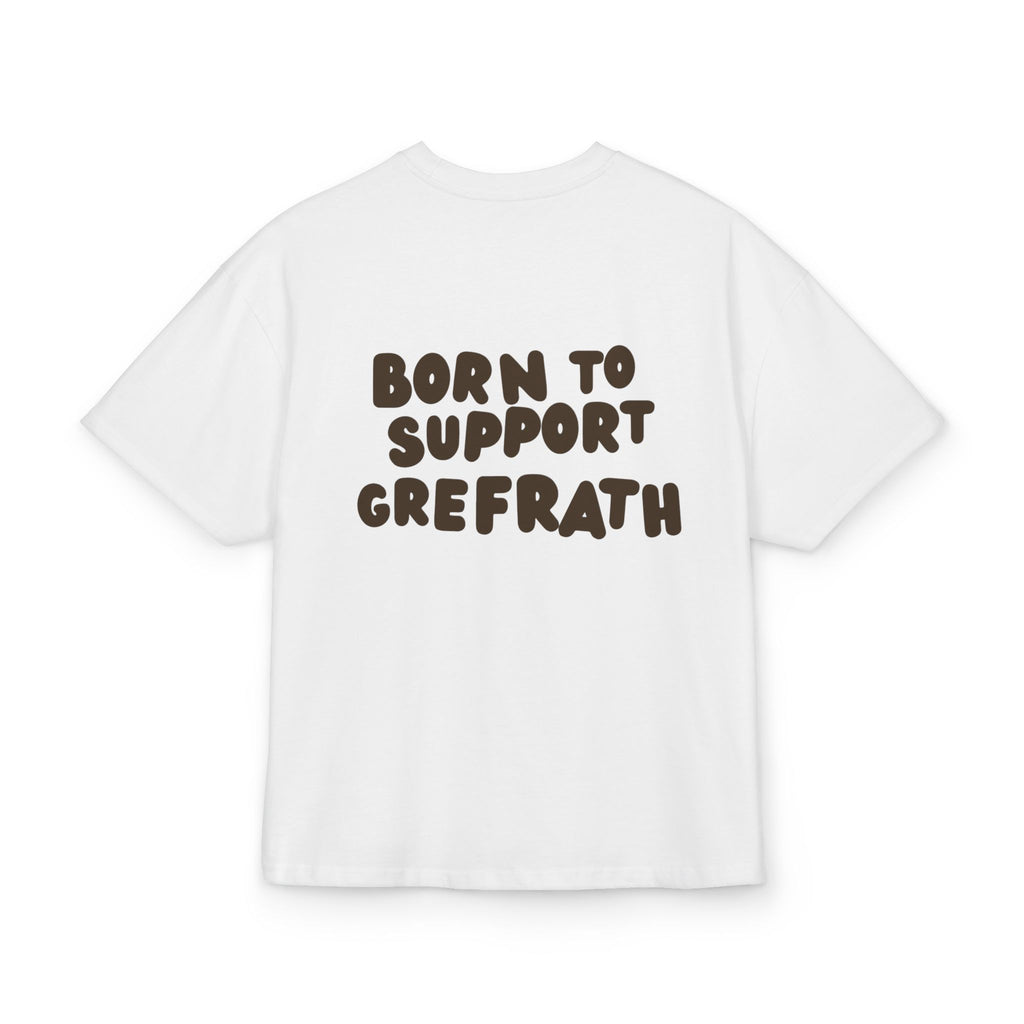 Born to Support Grefrath Heavy Oversized T-Shirt Backprint – Wear your City Kollektion | ORGNL Fabrics