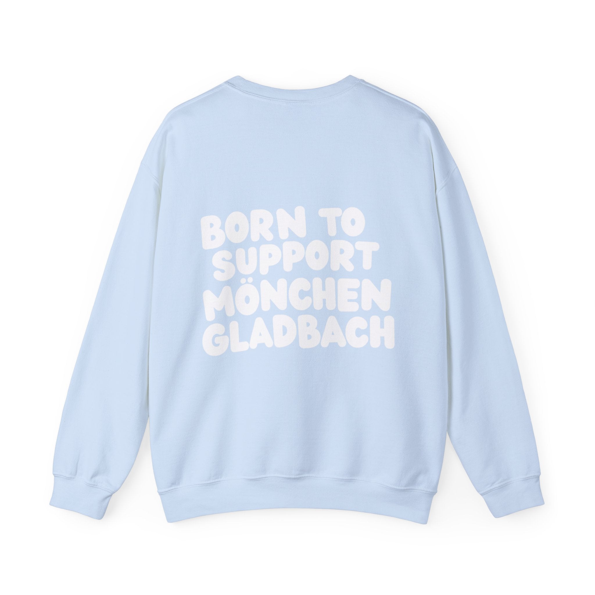 Born to Support Mönchengladbach Crewneck Sweater Backprint – Wear your City Kollektion | ORGNL Fabrics