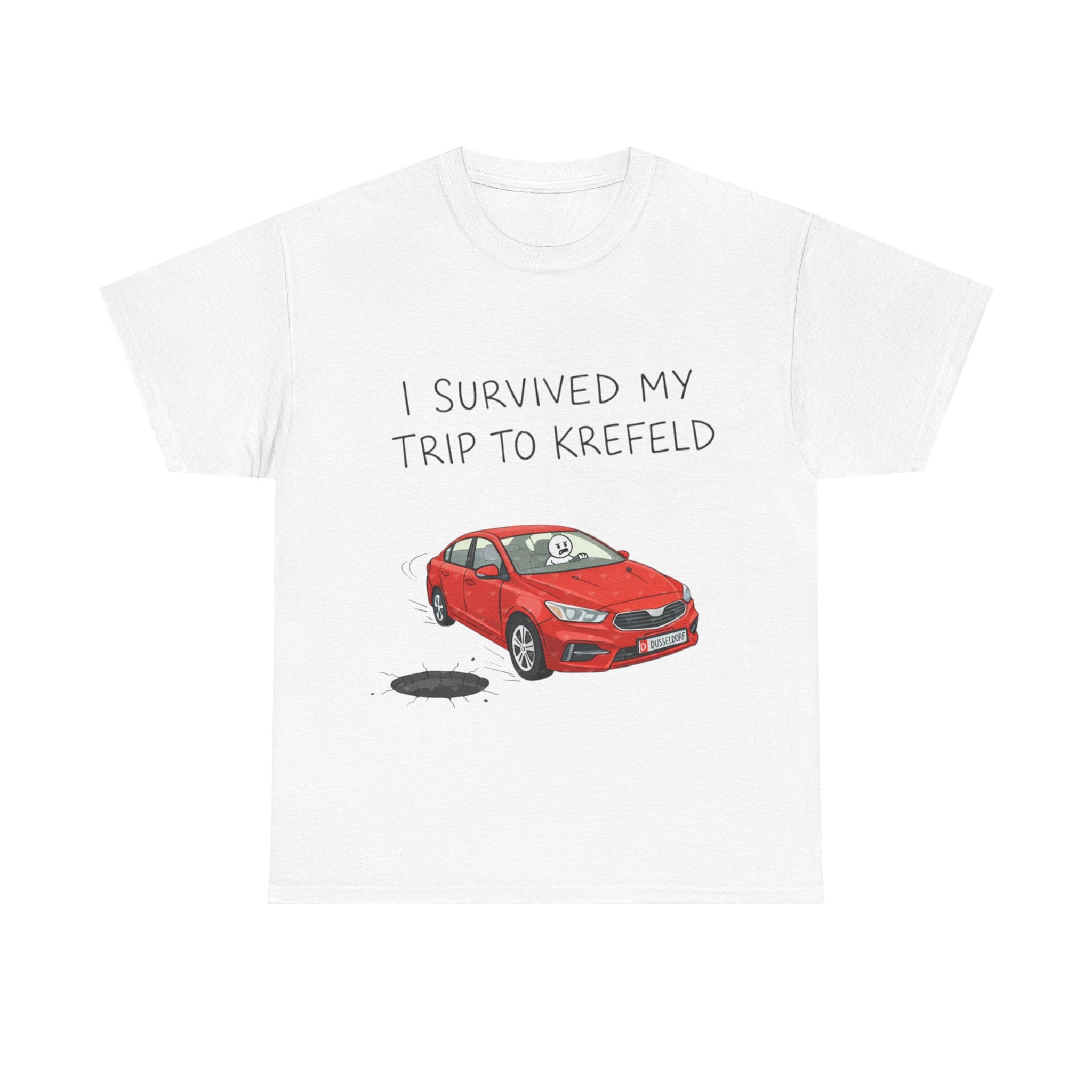 I Survived My Trip To Krefeld T-Shirt — Krefeld Meme | ORGNL Fabrics