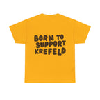 Born to Support Krefeld T-Shirt – Classic Fit Streetwear | ORGNL Fabrics