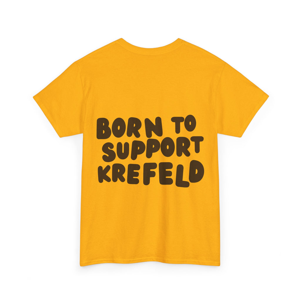 Born to Support Krefeld T-Shirt – Classic Fit Streetwear | ORGNL Fabrics