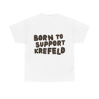 Born to Support Krefeld T-Shirt – Classic Fit Streetwear | ORGNL Fabrics
