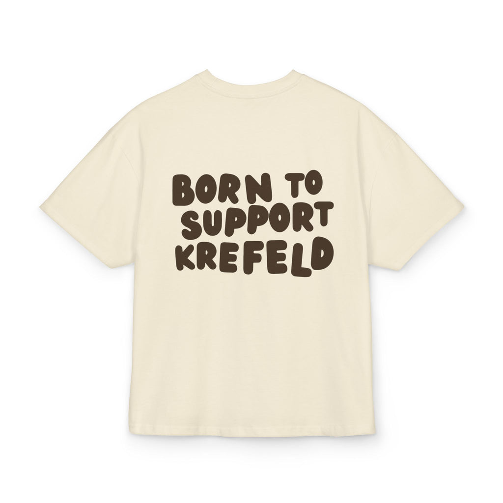 Born to Support Krefeld Heavy Oversized T-Shirt Backprint – Wear your City Kollektion | ORGNL Fabrics