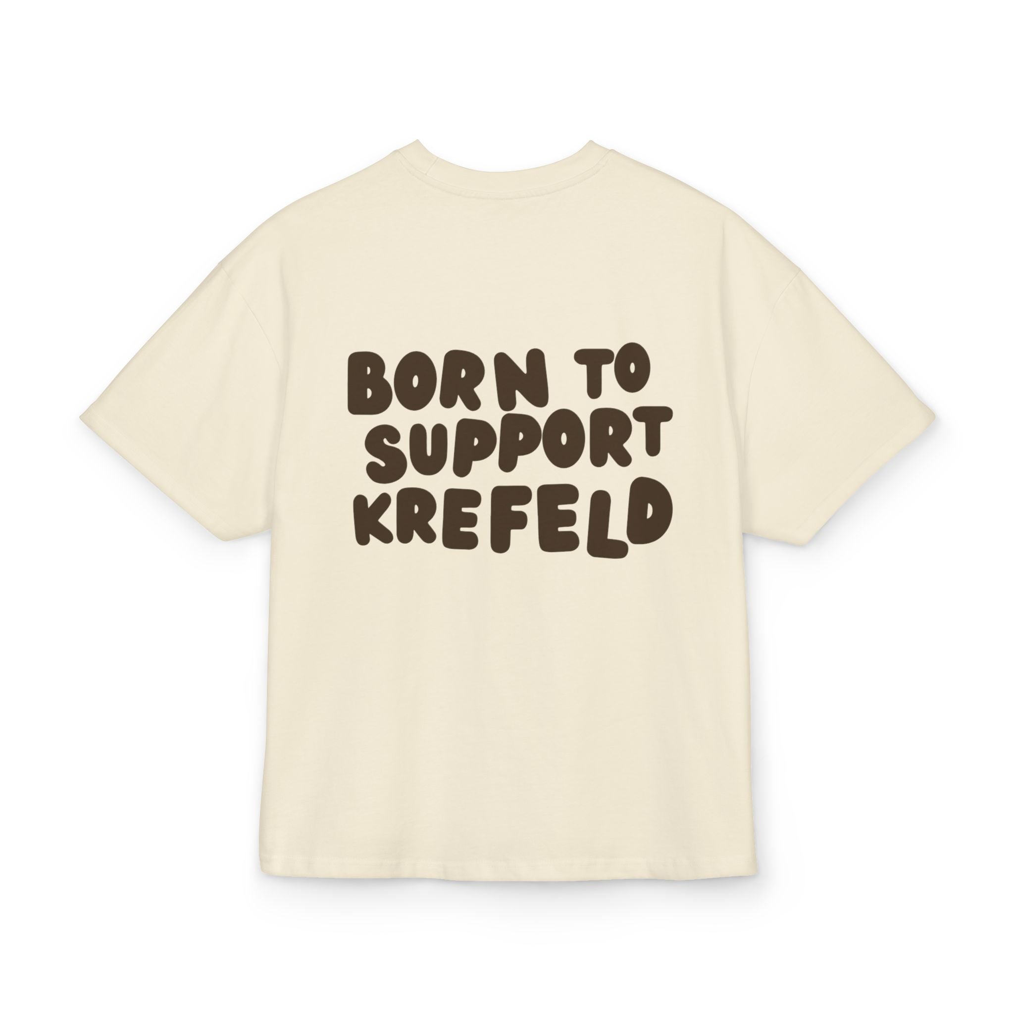 Born to Support Krefeld Heavy Oversized T-Shirt Backprint – Wear your City Kollektion | ORGNL Fabrics