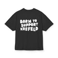 Born to Support Krefeld Heavy Oversized T-Shirt Backprint – Wear your City Kollektion | ORGNL Fabrics