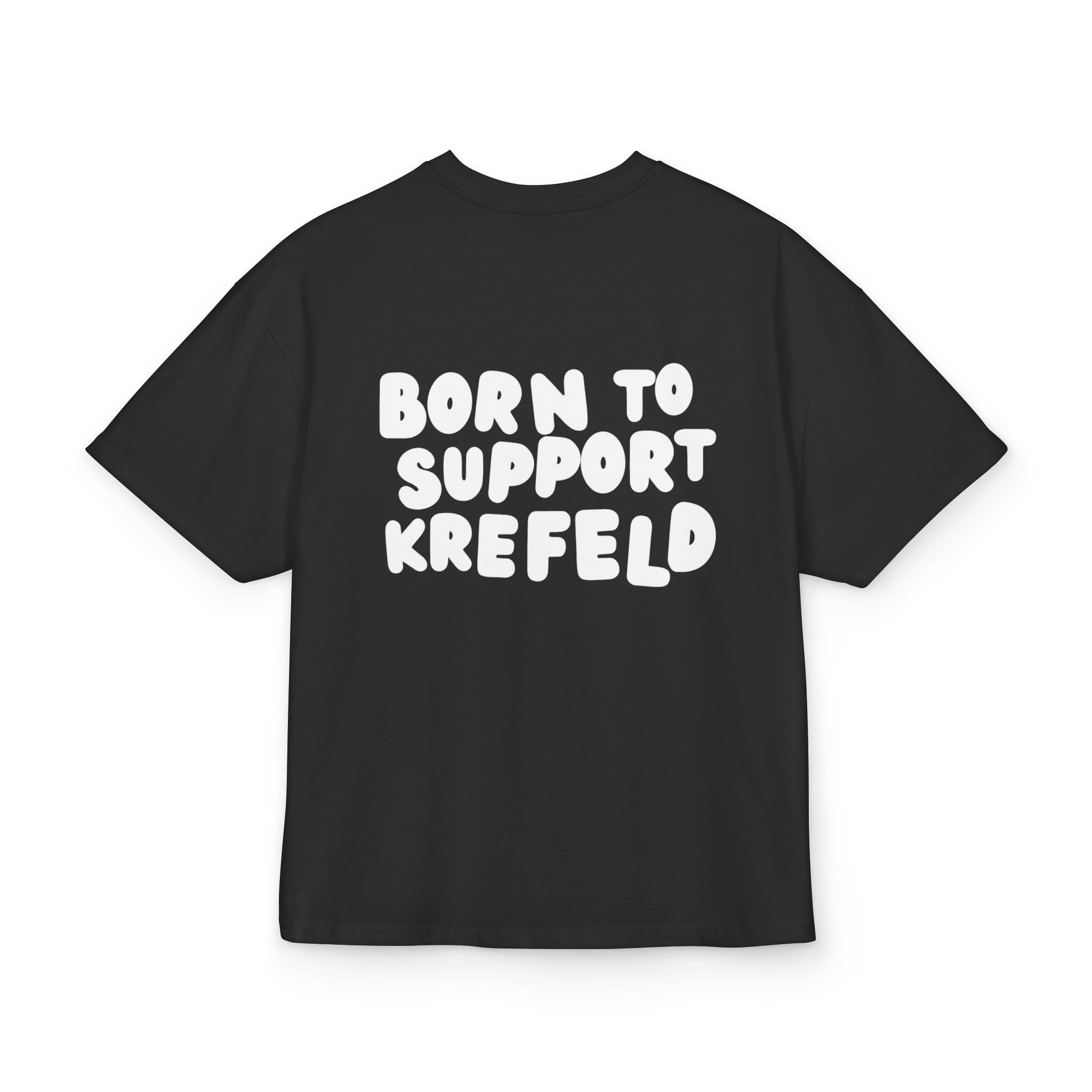 Born to Support Krefeld Heavy Oversized T-Shirt Backprint – Wear your City Kollektion | ORGNL Fabrics