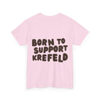 Born to Support Krefeld T-Shirt – Classic Fit Streetwear | ORGNL Fabrics