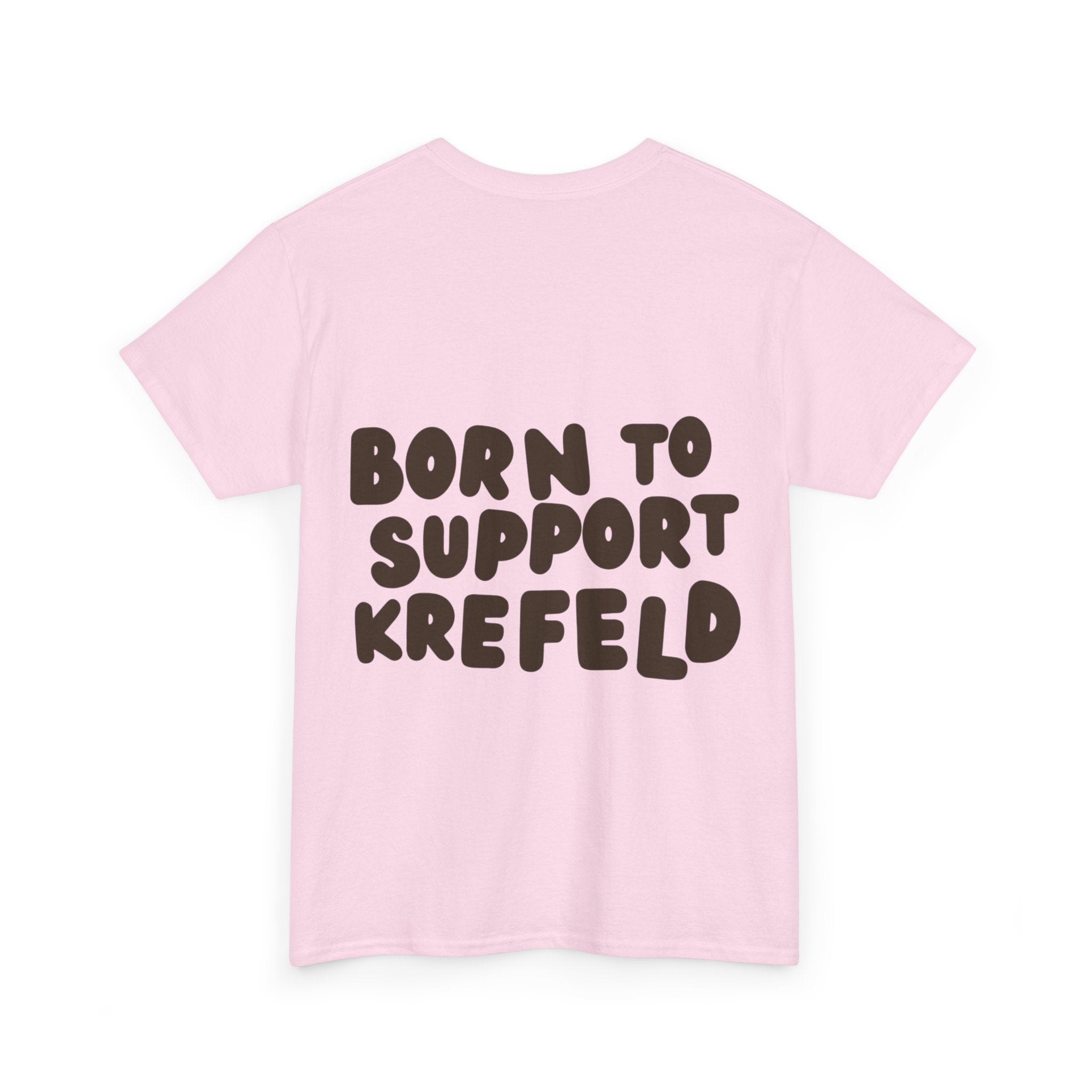 Born to Support Krefeld T-Shirt – Classic Fit Streetwear | ORGNL Fabrics