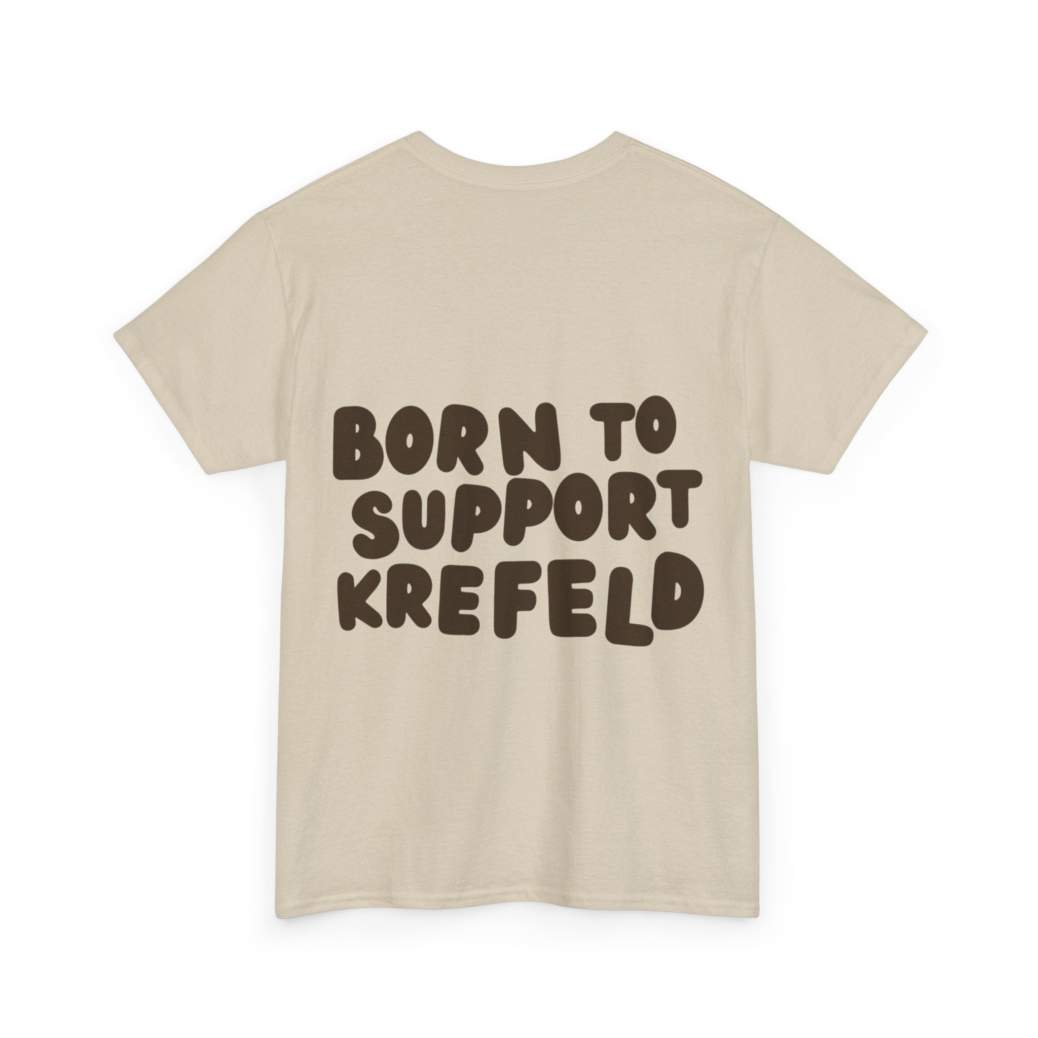 Born to Support Krefeld T-Shirt – Classic Fit Streetwear | ORGNL Fabrics