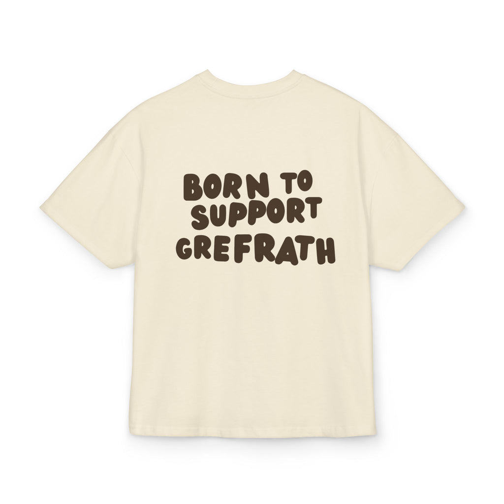 Born to Support Grefrath Heavy Oversized T-Shirt Backprint – Wear your City Kollektion | ORGNL Fabrics