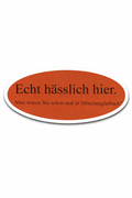 15x "Echt hässlich hier. Aber waren Sie schon mal in Mönchengladbach?" Aufkleber | Meme Kollektion