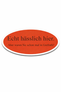 15x "Echt hässlich hier. Aber waren Sie schon mal in Grefrath?" Aufkleber | Meme Kollektion